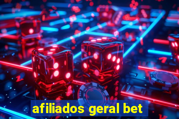 afiliados geral bet